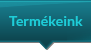 Termékeink